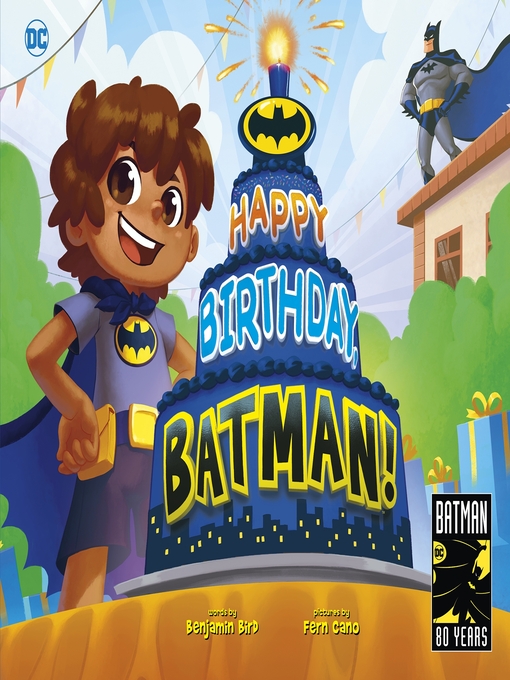 Title details for Happy Birthday, Batman! by Benjamin Bird - Wait list